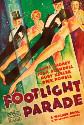  Footlight Parade! A Technicolor Tapestry of 1930s Broadway Dreams and Devastating Depression Realities.