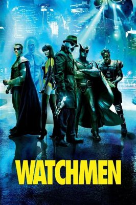 Watchmen, un Thrilling Superhero Dramma con Temi di Discriminazione e Rivoluzione!